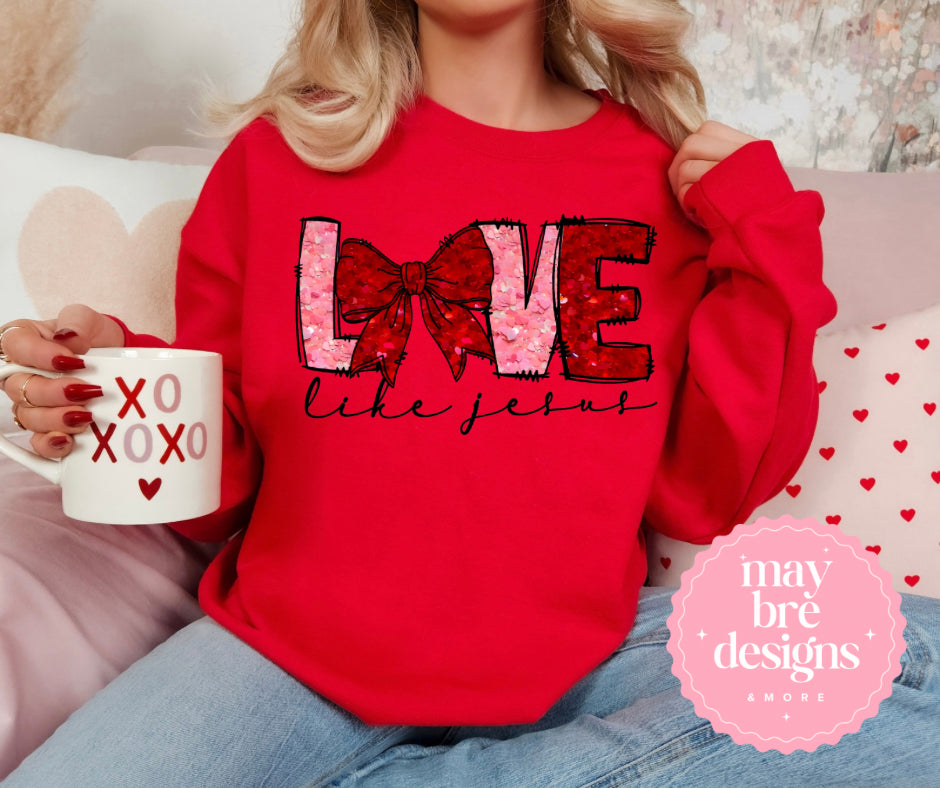 LOVE like Jesus - Sweatshirt