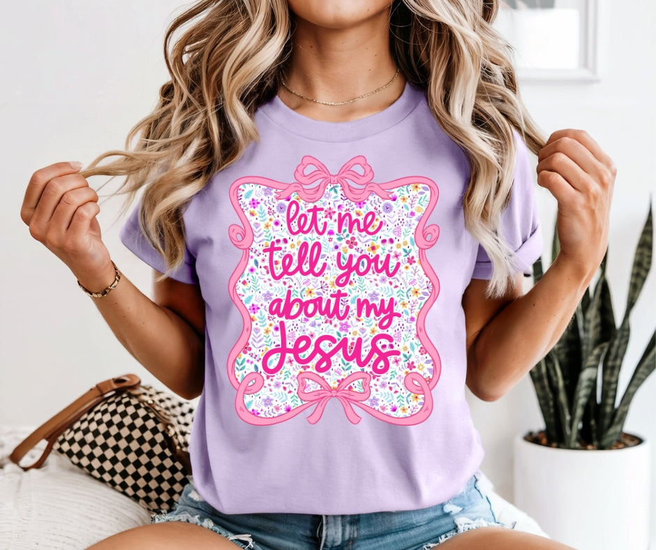 Let Me Tell You About My Jesus