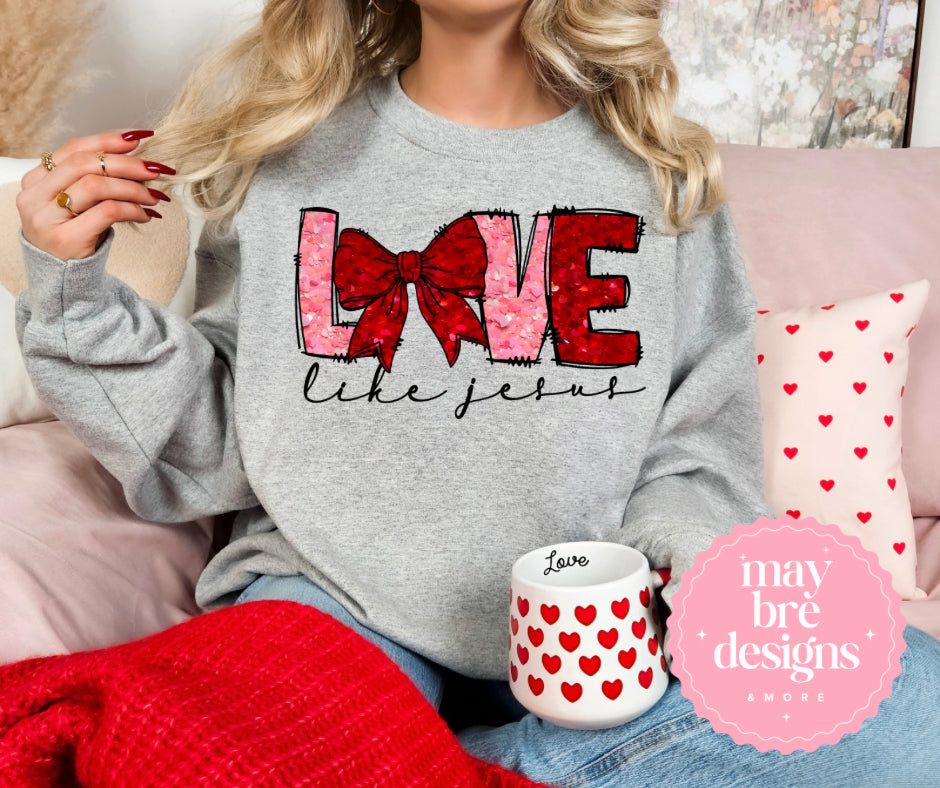 LOVE like Jesus - Sweatshirt
