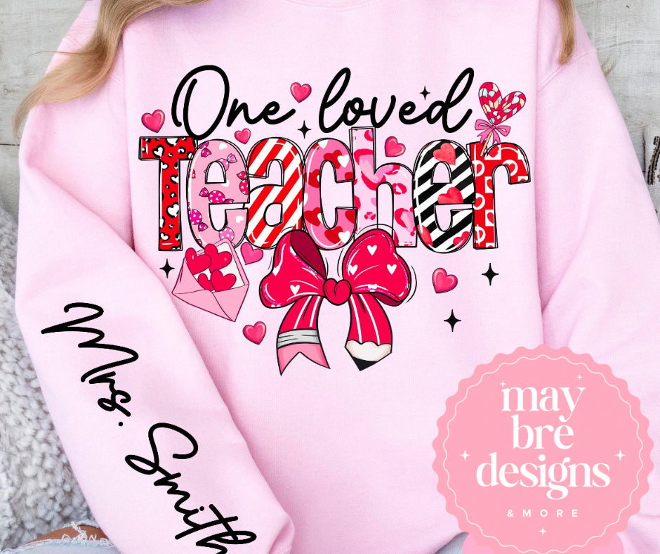 One Loved Teacher - Sweatshirt