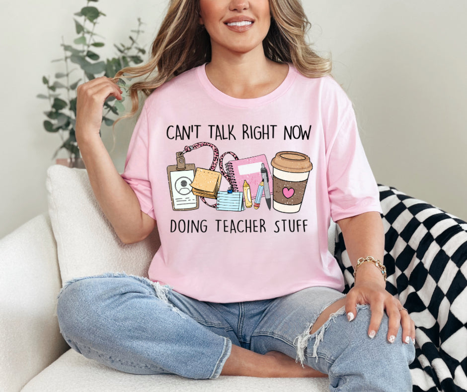 Shirt - Can’t Talk Right Now