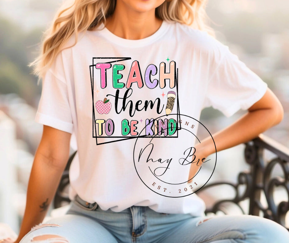 Teach Them To Be Kind