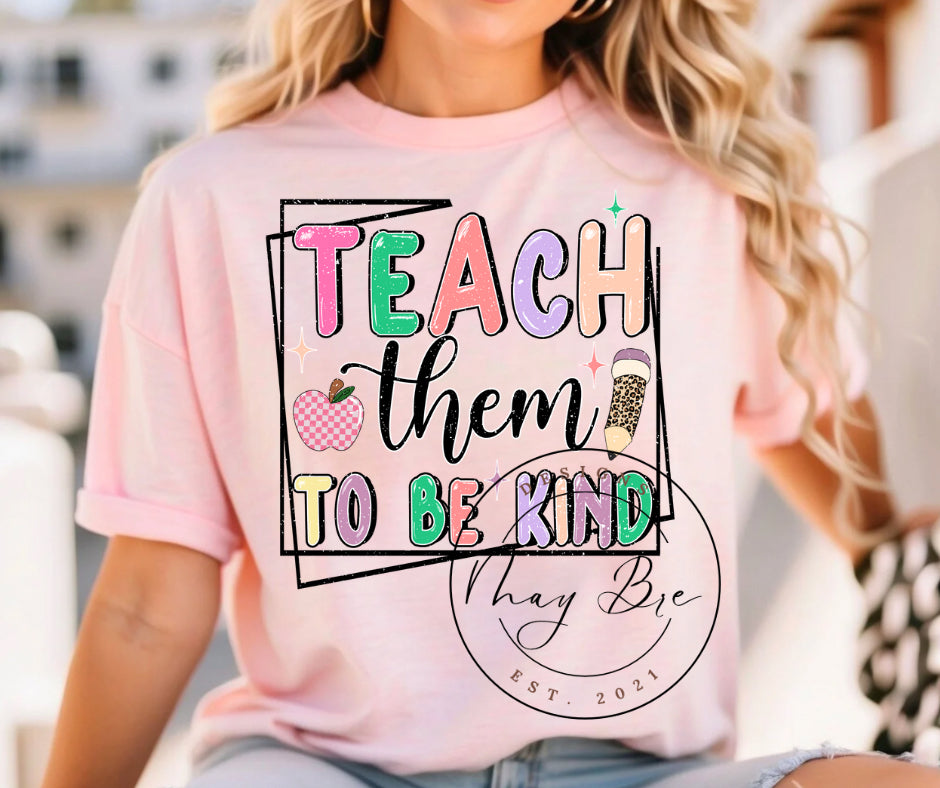 Teach Them To Be Kind